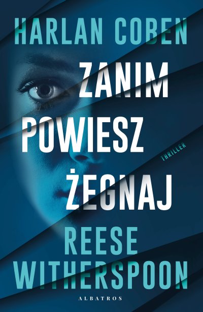 Zanim powiesz żegnaj - ebook Reese Witherspoon, Harlan Coben